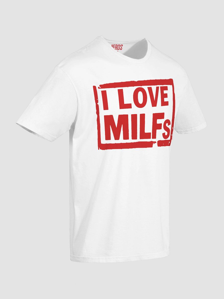 I Love MILFs Parody Tee (white) product image (4)