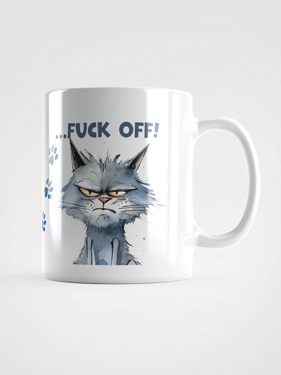Cat Chat: "It's a beautiful day... to fuck off!" White glossy mug product image (5)