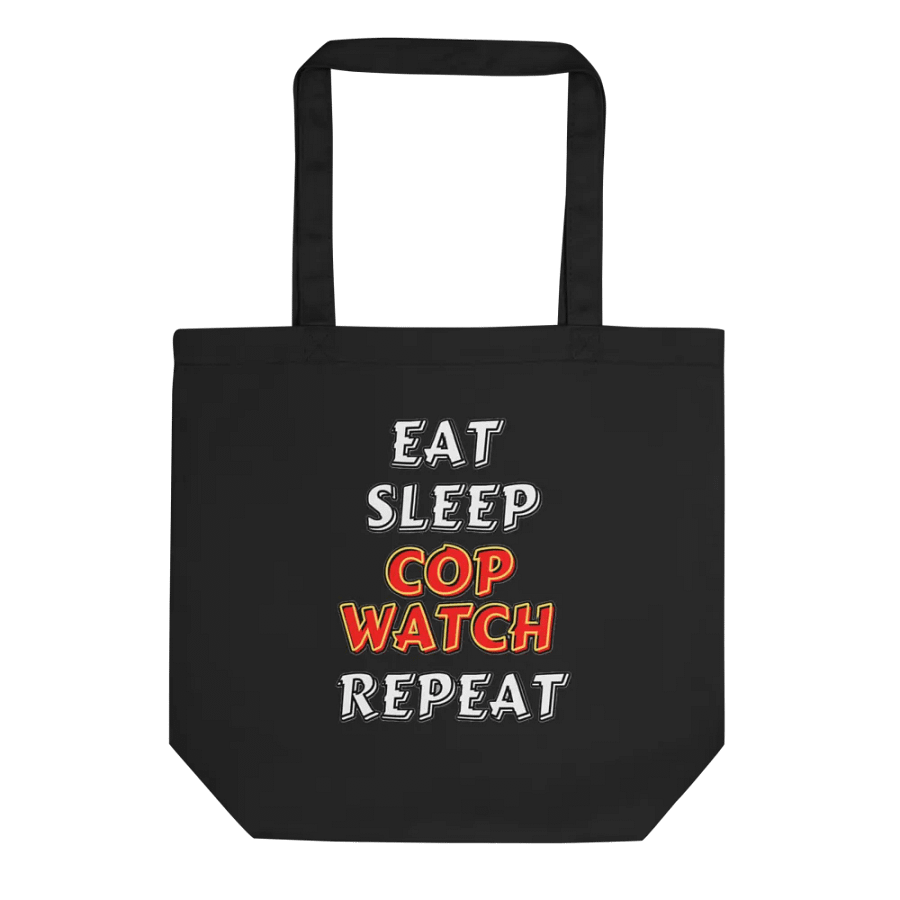 EAT, SLEEP, COPWATCH, REPEAT product image (1)