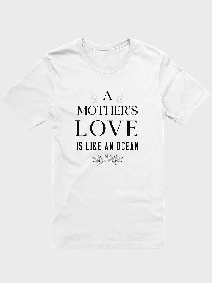 A Mother's Love is Like an Ocean Mother's Day T-Shirt product image (2)