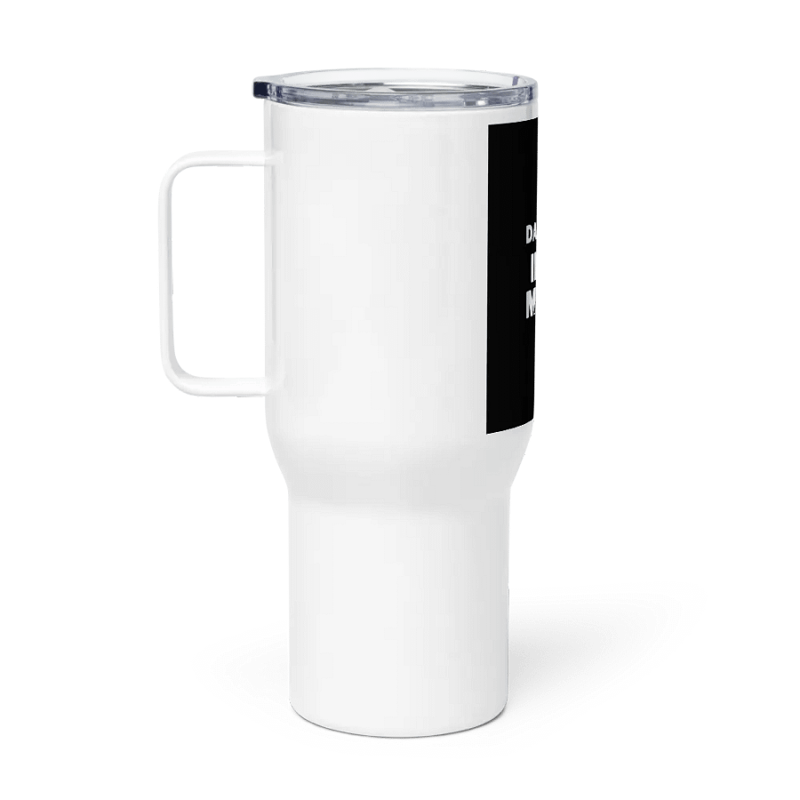 daddy's in mood travel mug product image (1)