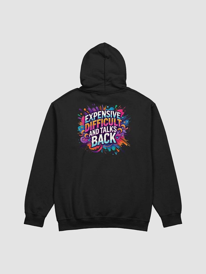 Expensive, Difficult, and Full of Attitude – Own It! Hoodie product image (1)