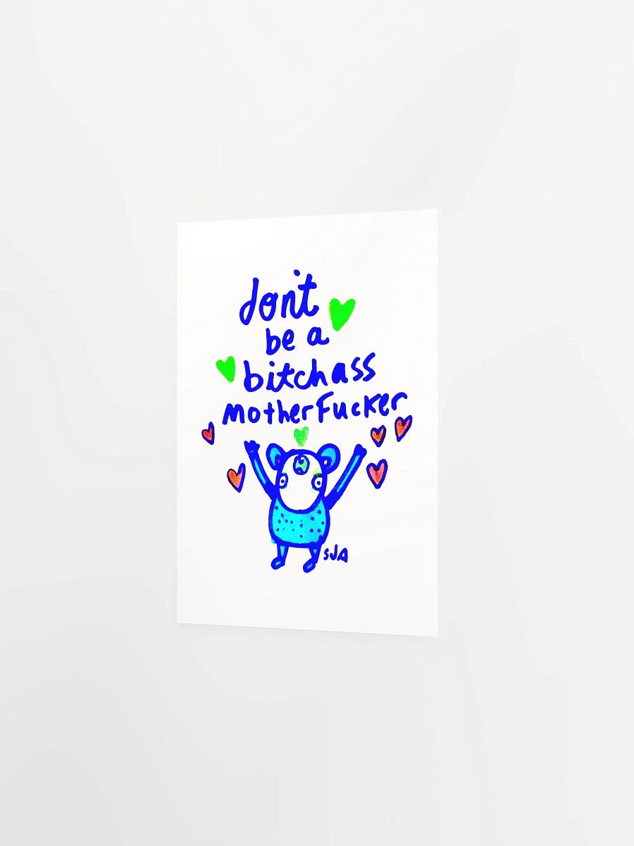 Don't Be A Bitch A MF'er matte poster product image (1)
