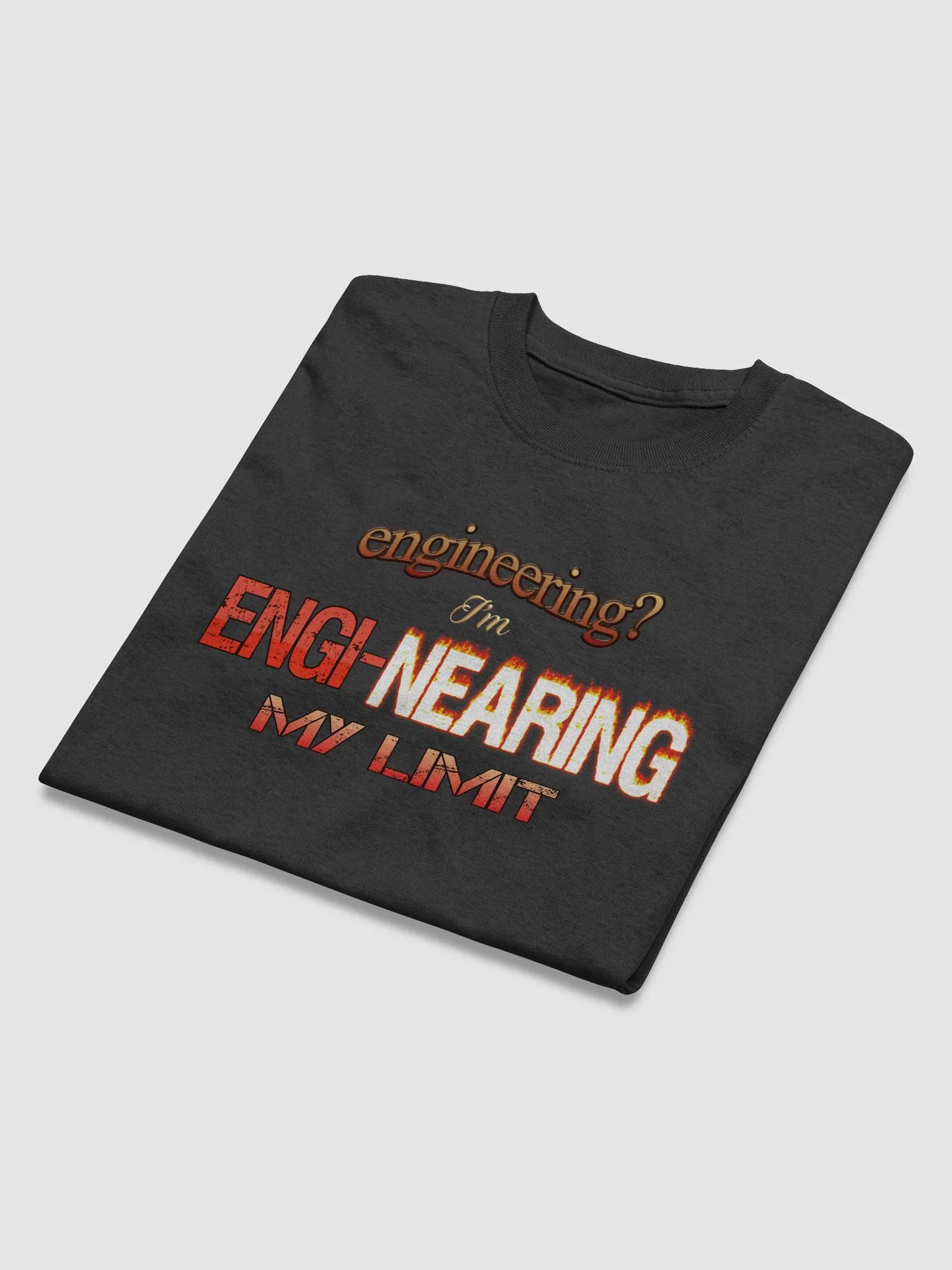 I'm engi-nearing my limit engineering T-shirt product image (11)