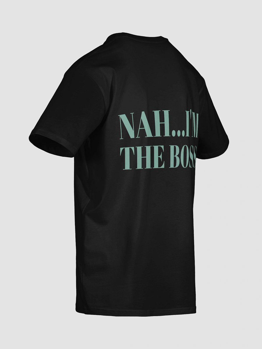 nah...I'M THE BOSS product image (6)