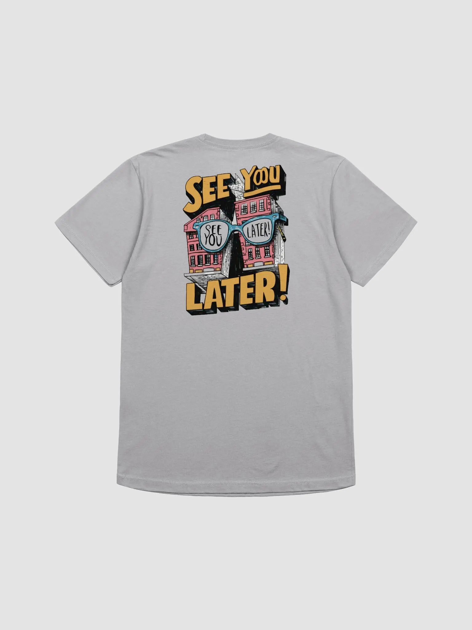 See You Later Designed T-Shirt product image (40)