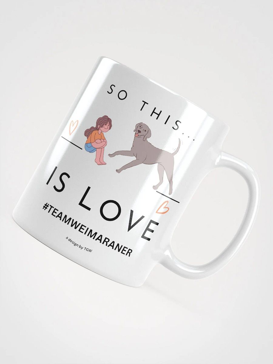 So this...Is Love - White Glossy Mug product image (1)