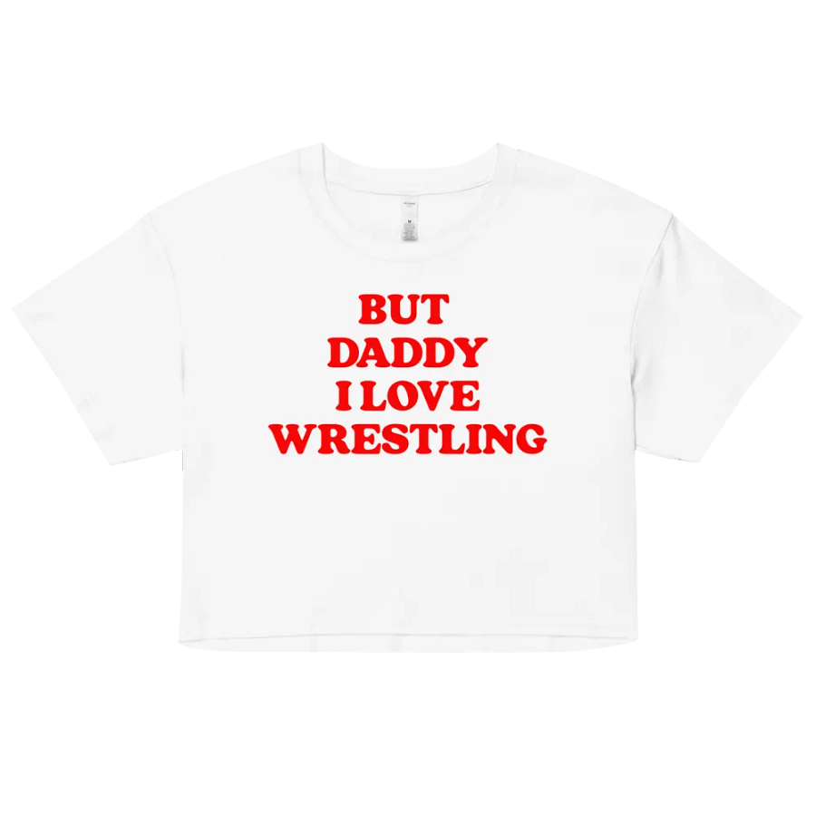 But Daddy, I Love Wrestling Crop Top (Red Font) product image (13)