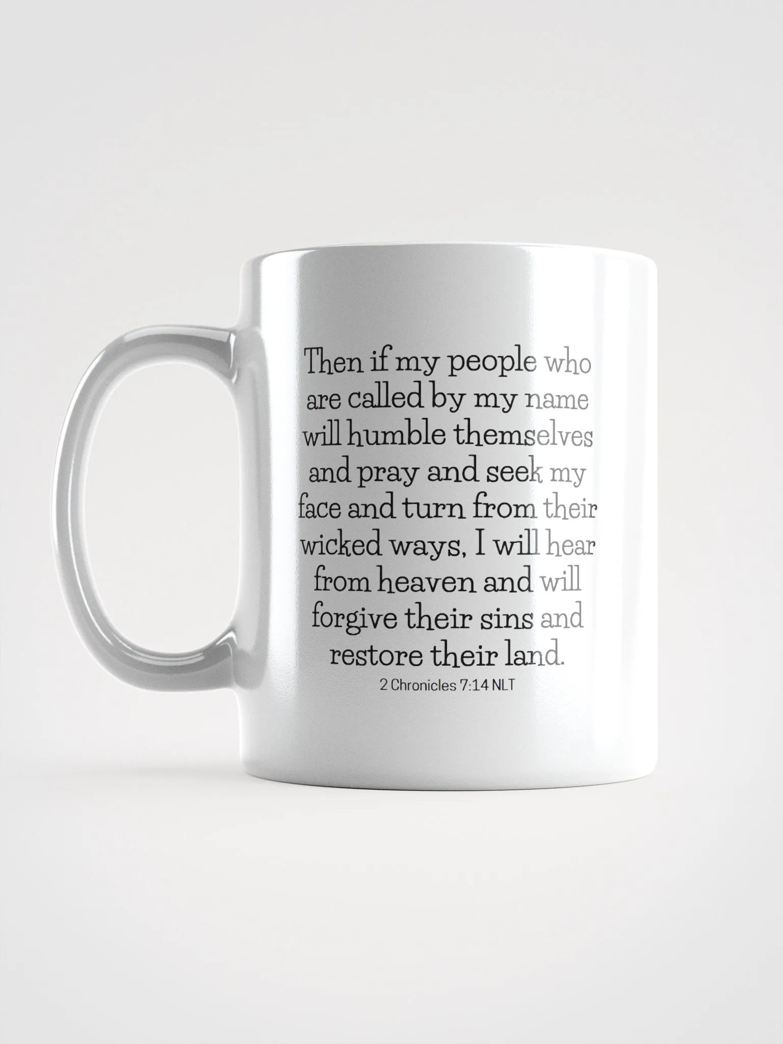 If My People Who Are Called By My Name 2 Chronicles 7:14 NLT White Glossy Mug 11/15/20oz product image (6)