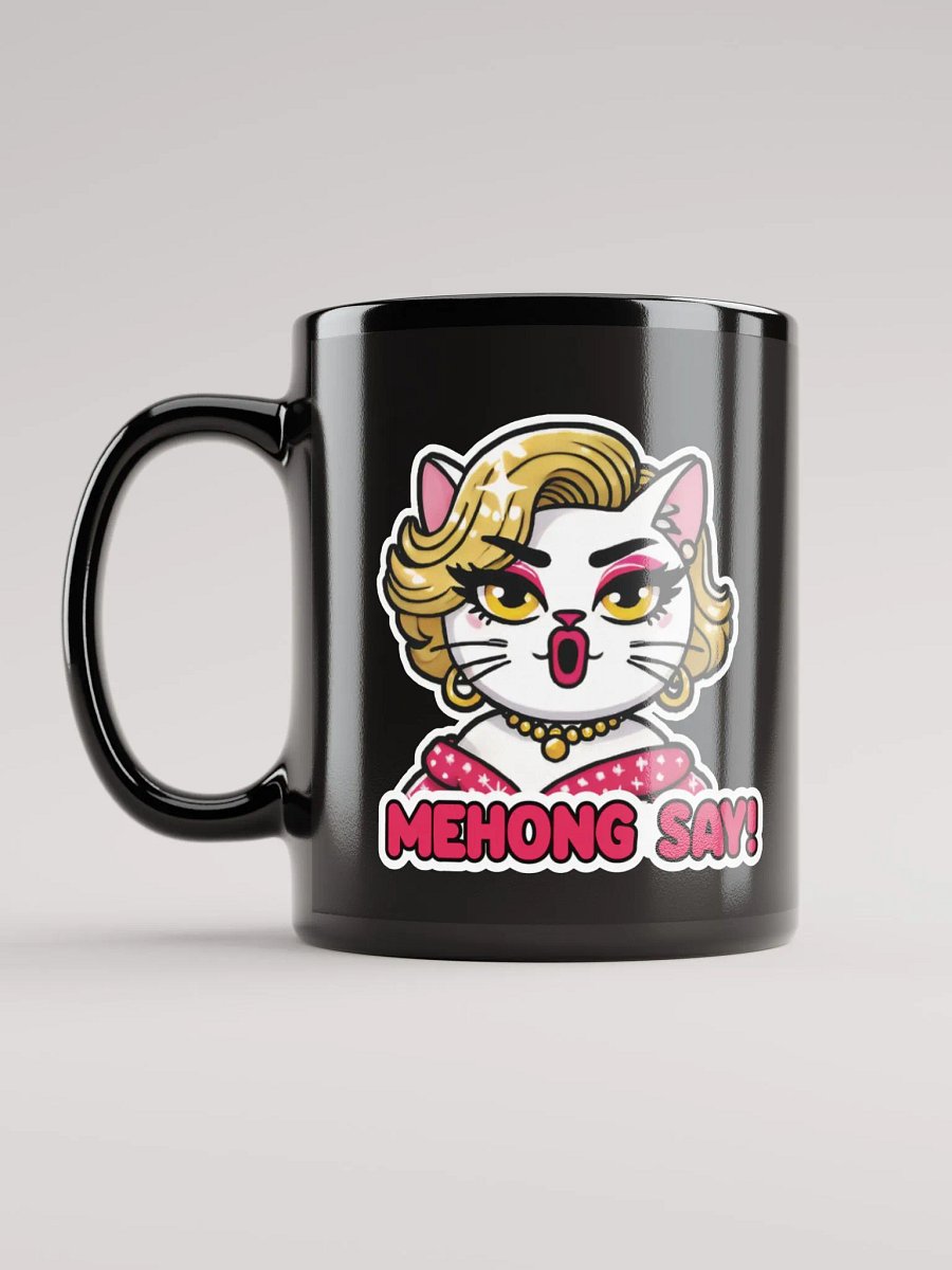 Mehong Say! Black Glossy Mug product image (11)