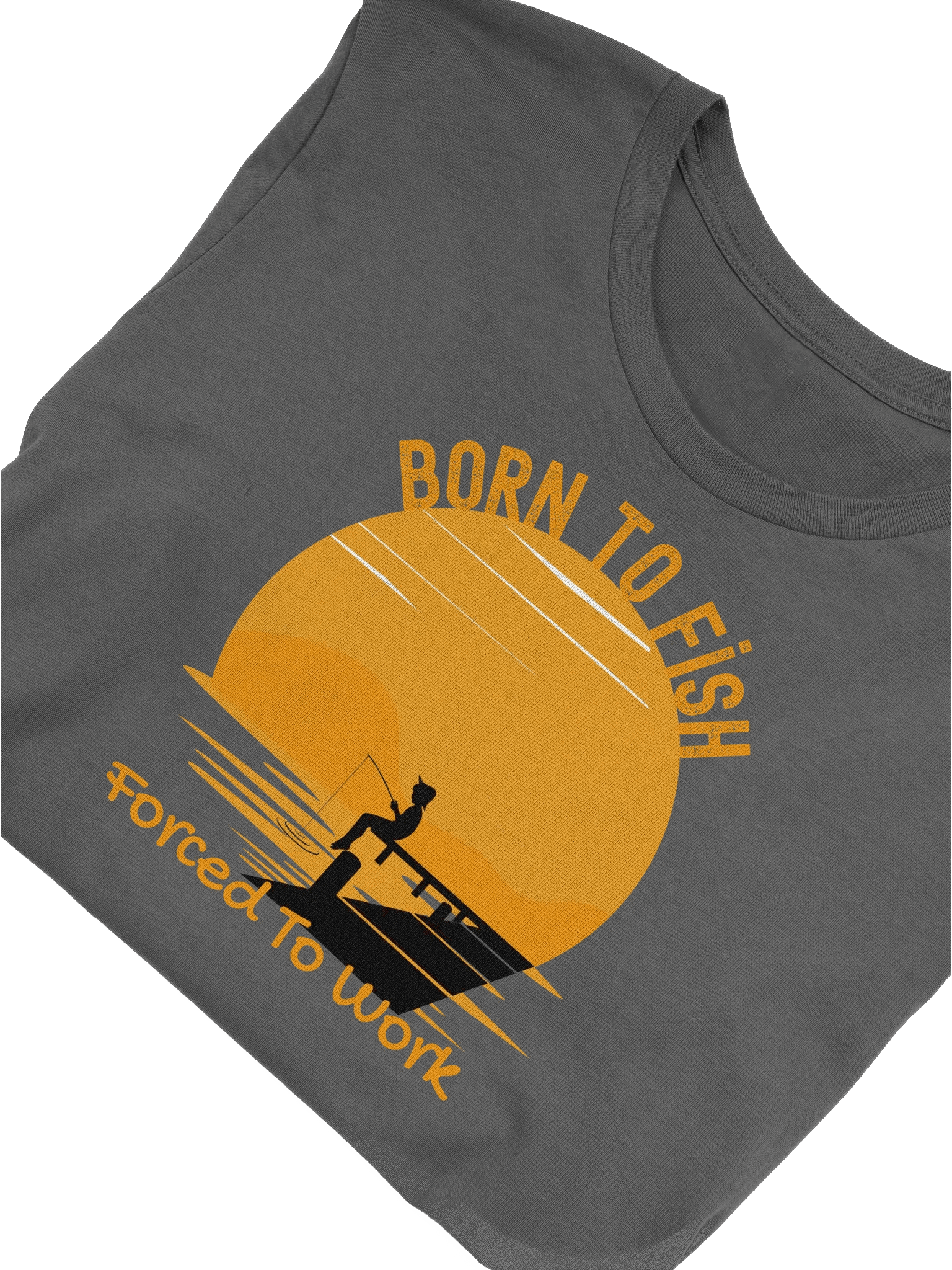 Born to Fish, Forced to Work T-Shirt - Funny Fishing Gift for Dads, Anglers & Outdoor Lovers, Fishing Lover Top product image (45)