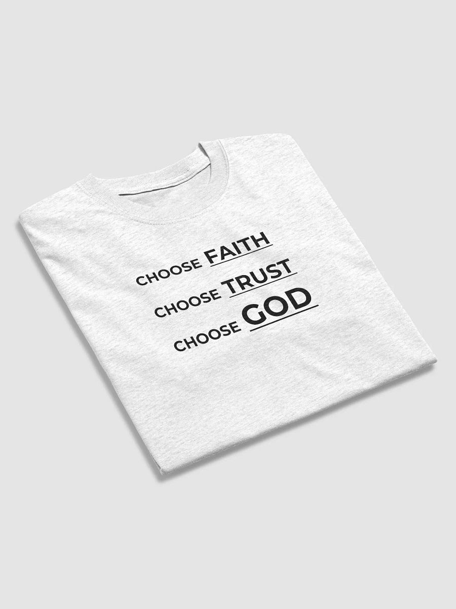 CHOOSE FAITH, CHOOSE TRUST, CHOOSE GOD. product image (15)