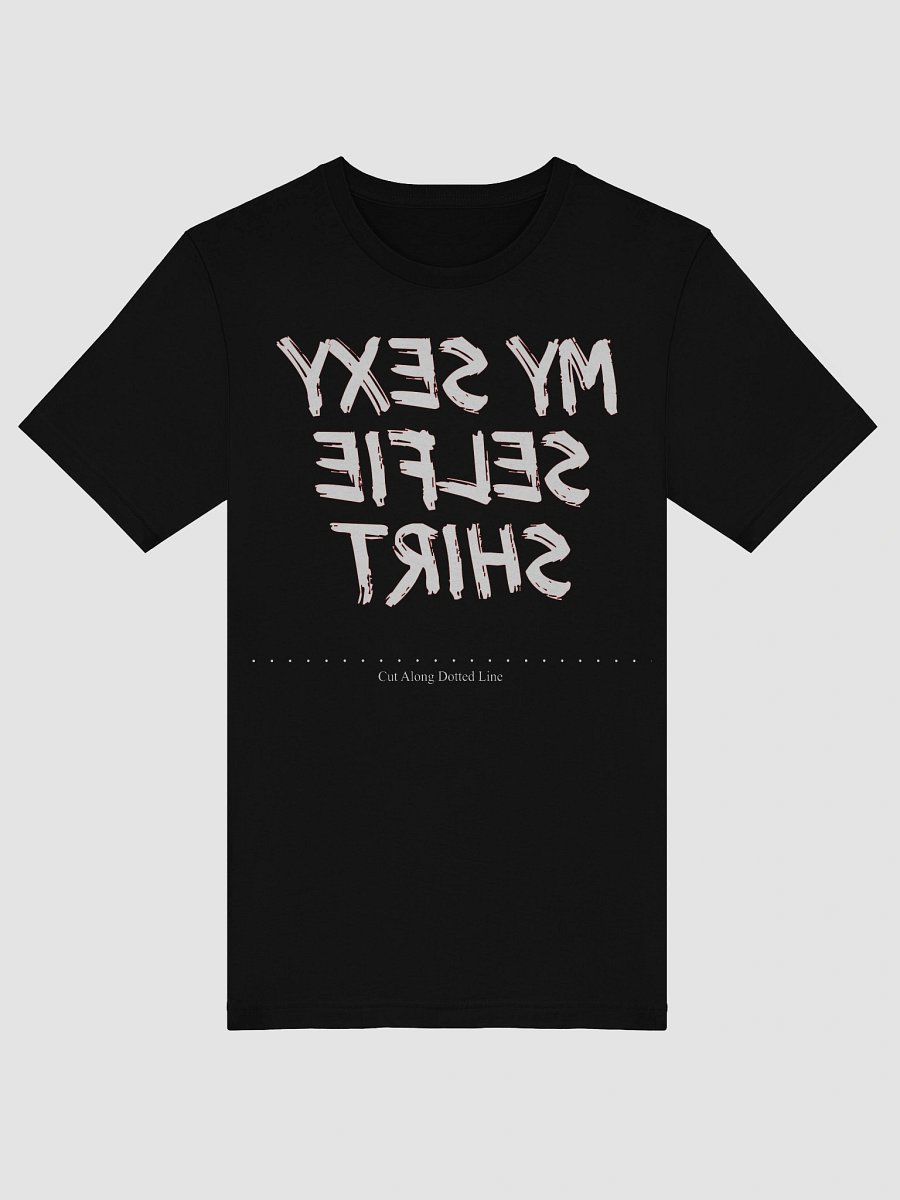 My Sexy Selfie Shirt product image (3)