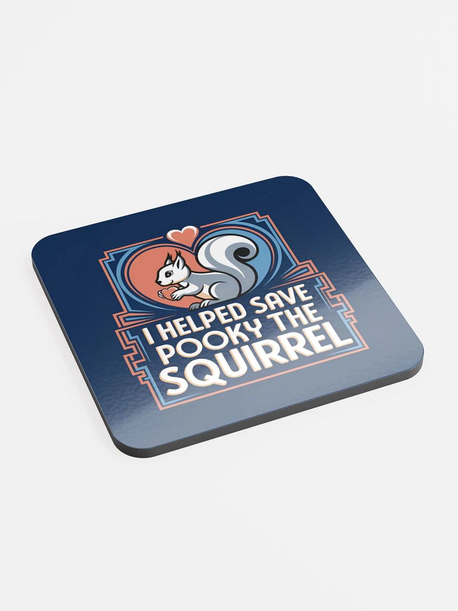 Coaster or micro art piece: i helped save pooky the squirrel product image (2)