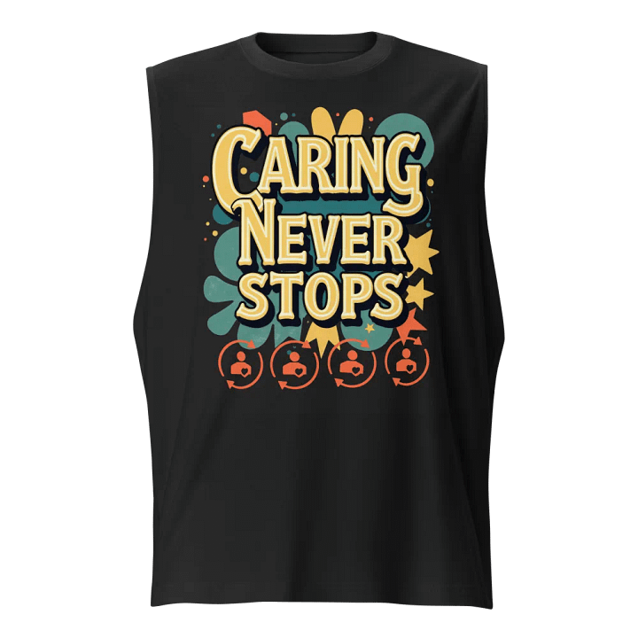 Caring Never Stops Muscle Tank product image (1)