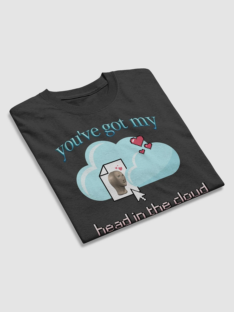 You've got my head in the cloud T-shirt product image (3)