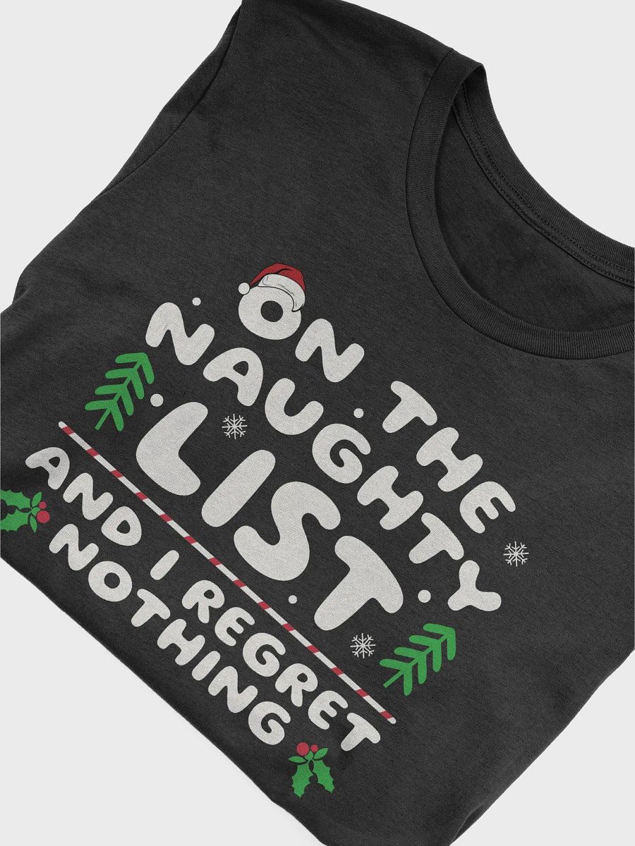 On The Naughty List And I Regret Nothing Funny Christmas T-Shirt product image (33)