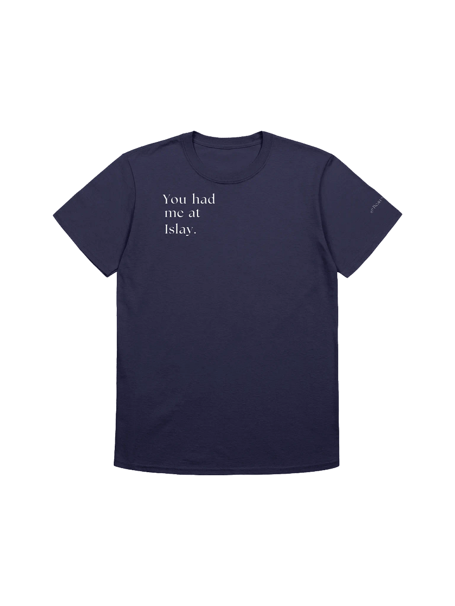 You Had Me at Islay with Channel Name Unisex T-Shirt product image (1)