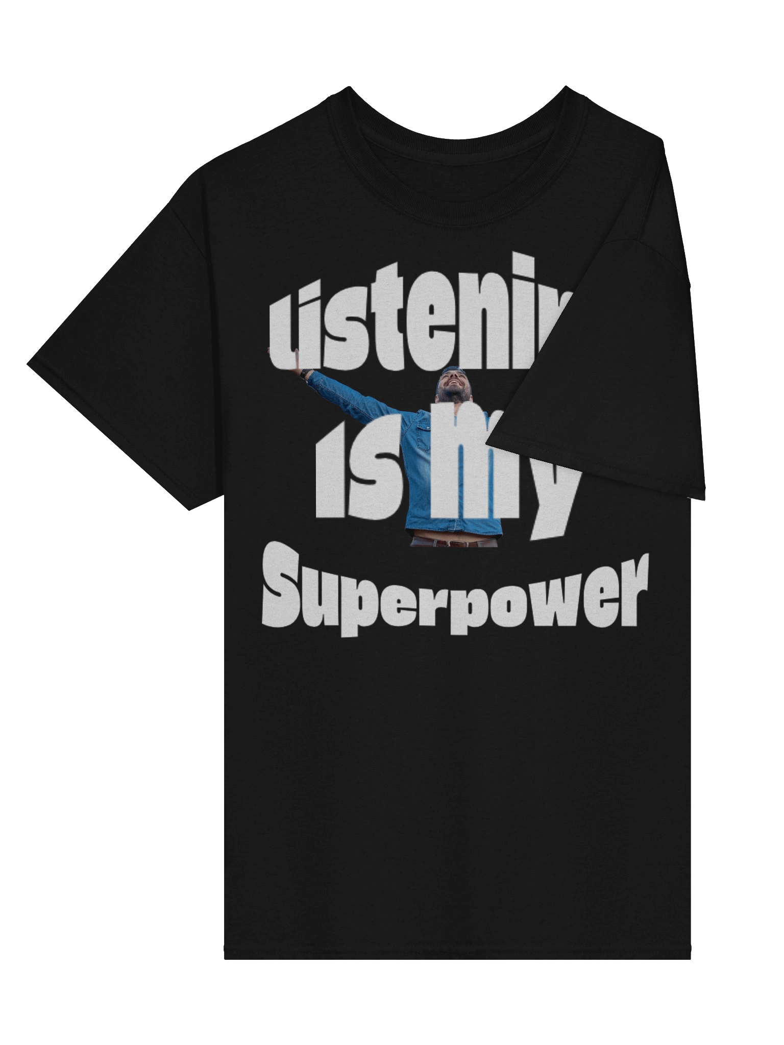 Listening is my SuperpowerT-Shirt product image (4)