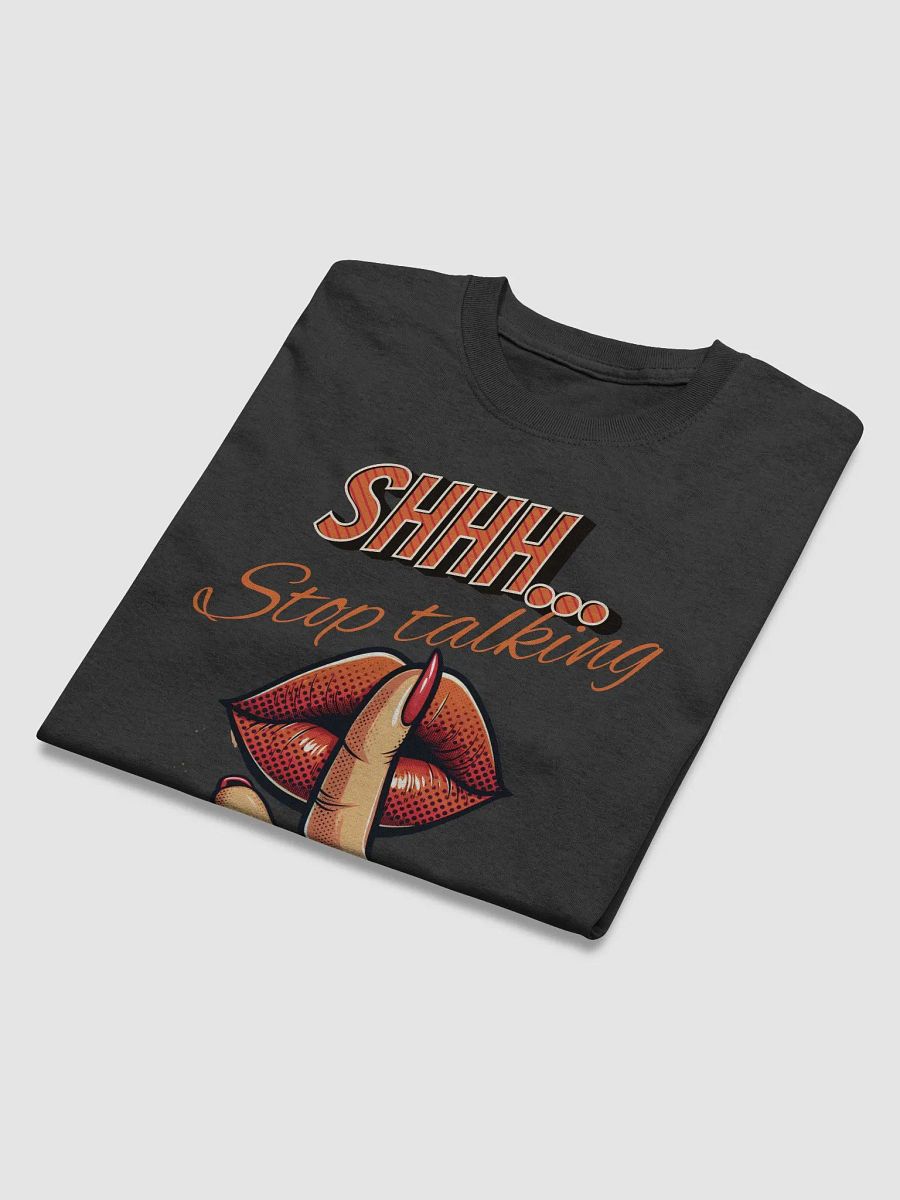 Shhh... Stop talking, Lets fuck product image (6)