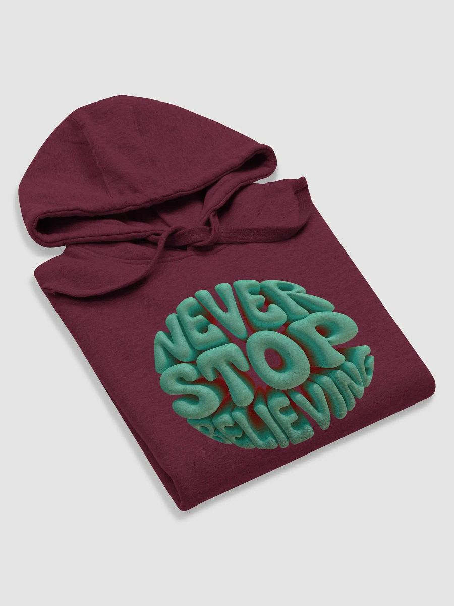 Never Stop Believing - Hood Certified 3D Drip for Hoodies product image (22)