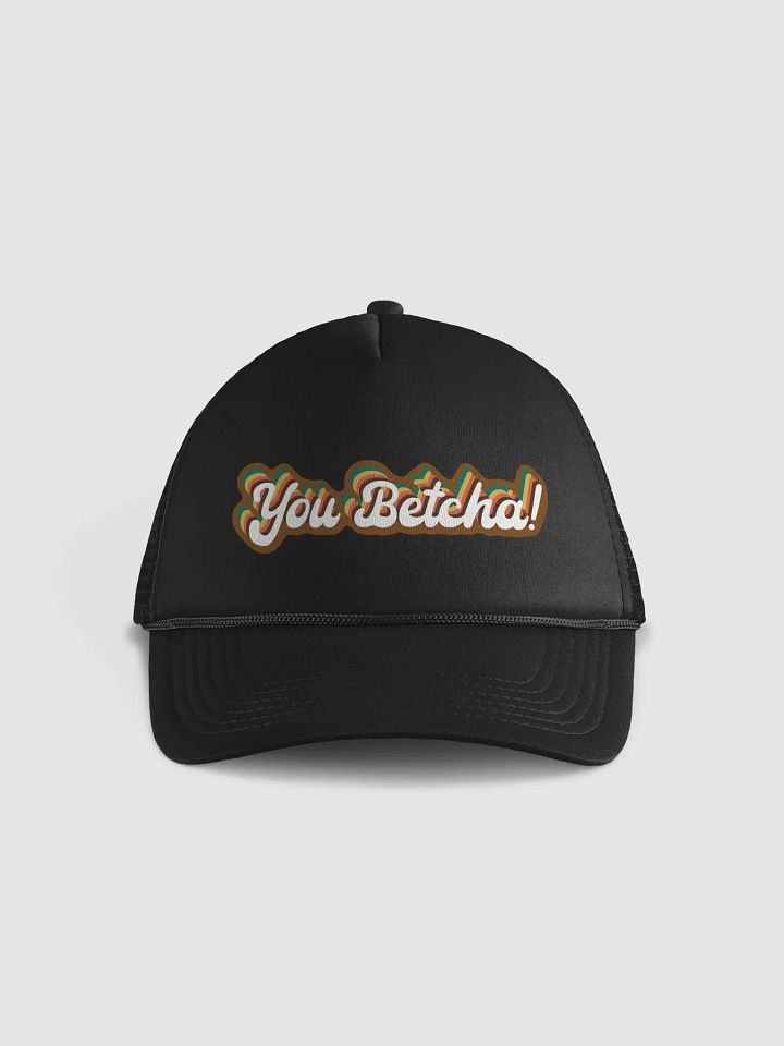 YOU BETCHA! Trucker Hat product image (1)