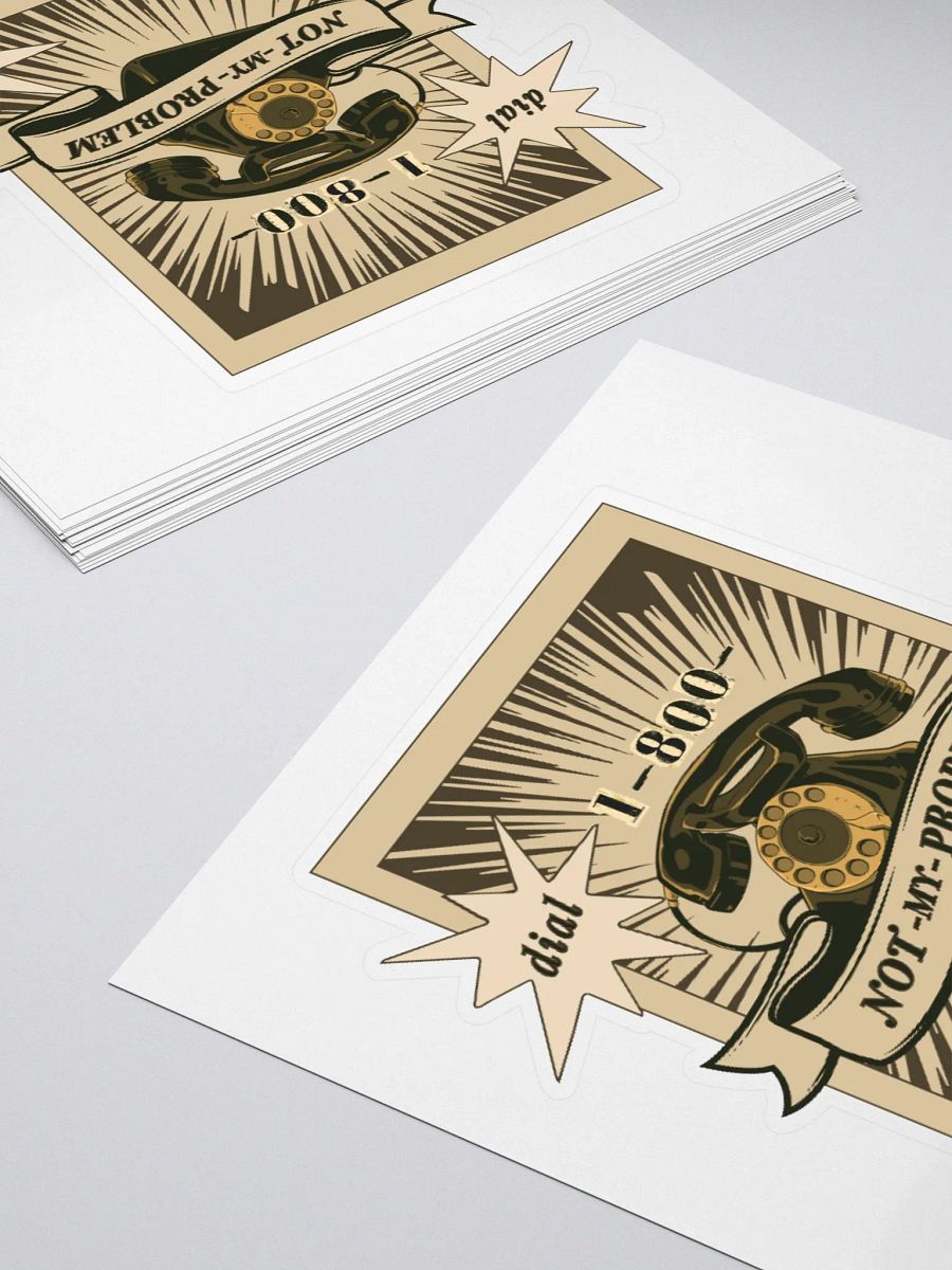1-800-NOT MY PROBLEM kiss-cut sticker product image (4)