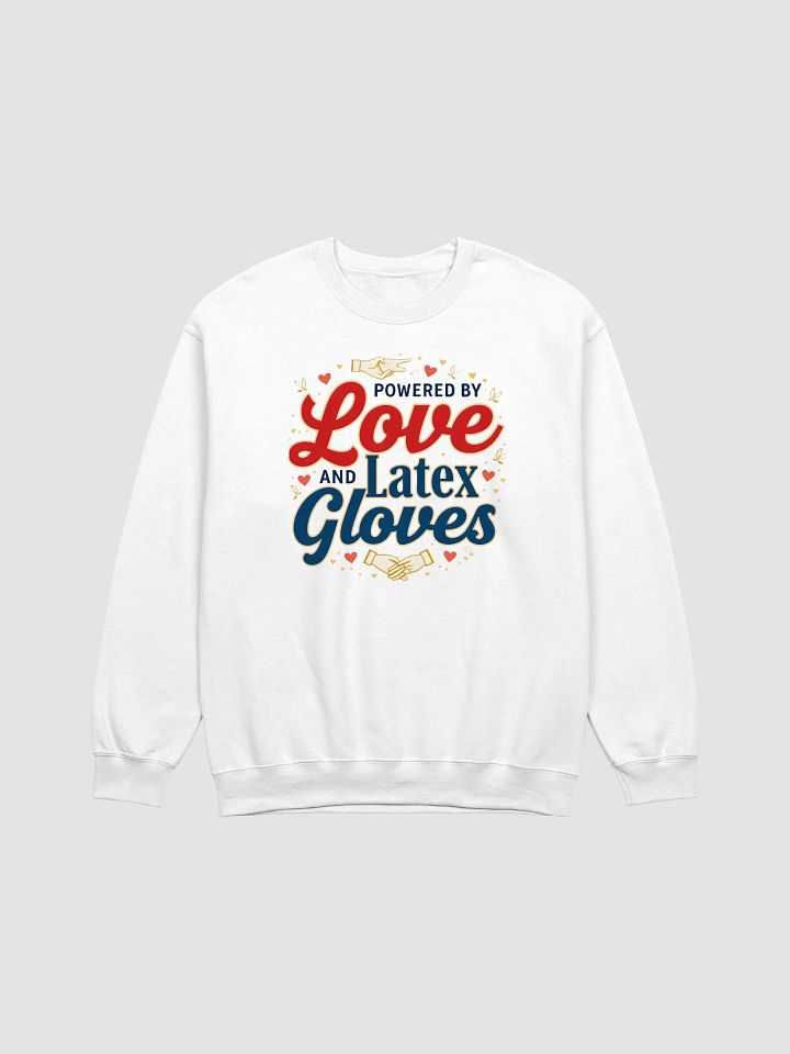 Powered by Love and Latex Gloves Crewneck Sweatshirt product image (7)