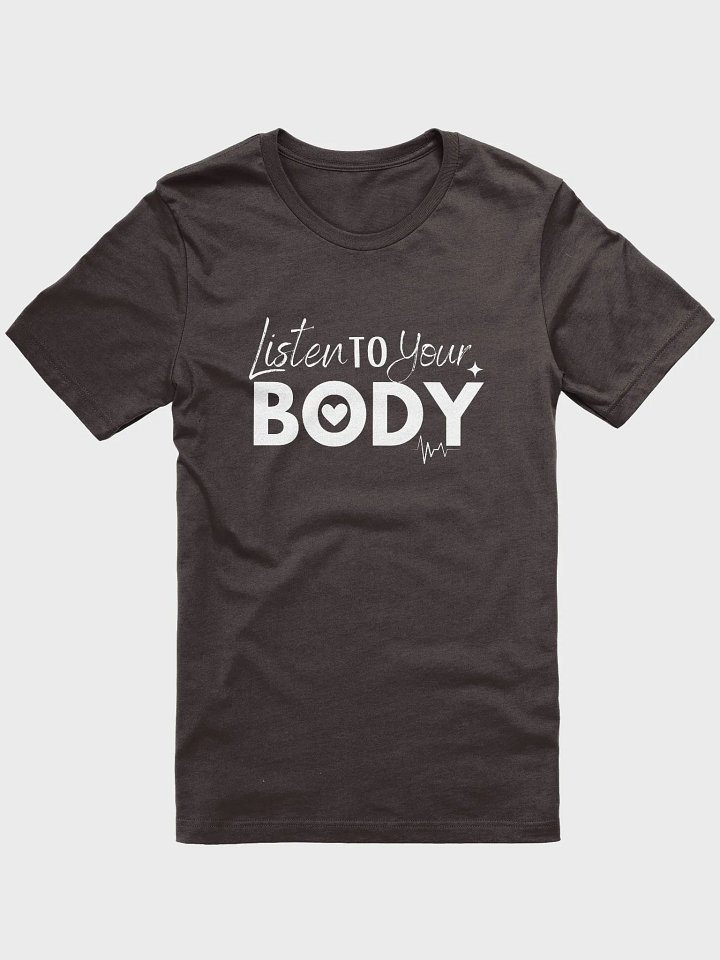 Listen to Your Body T shirt product image (12)