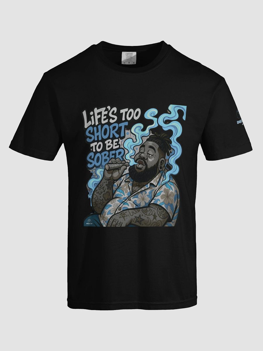 Funny Stoner Shirt- "Life's Too Short to Be Sober" Stoner T-Shirt product image (26)