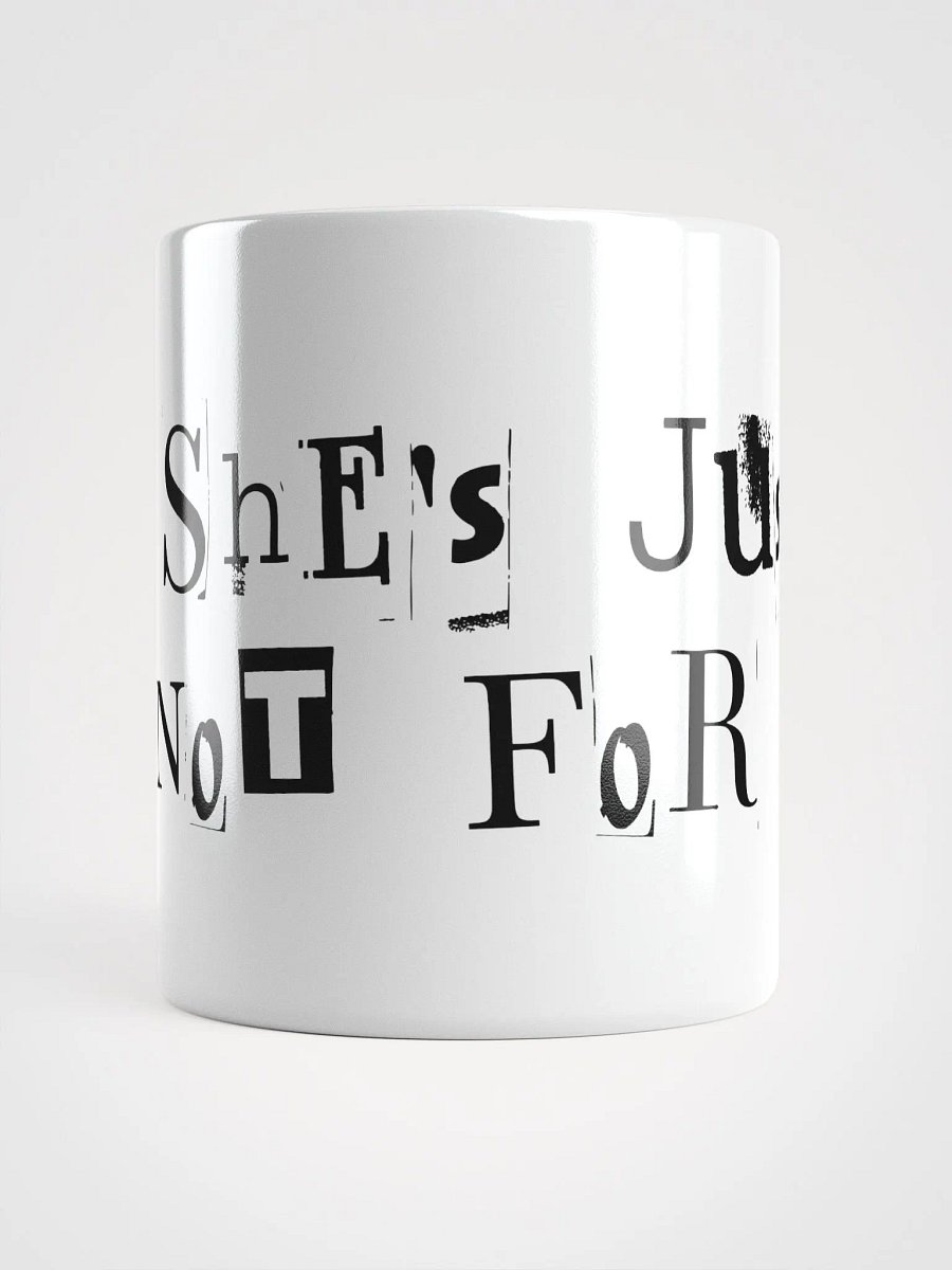 She's Just Not For Me - Mug product image (15)