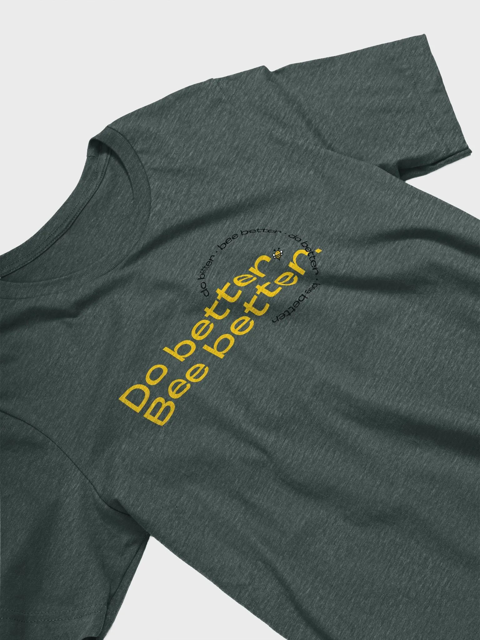 Do better. Bee better. T-shirt product image (1)