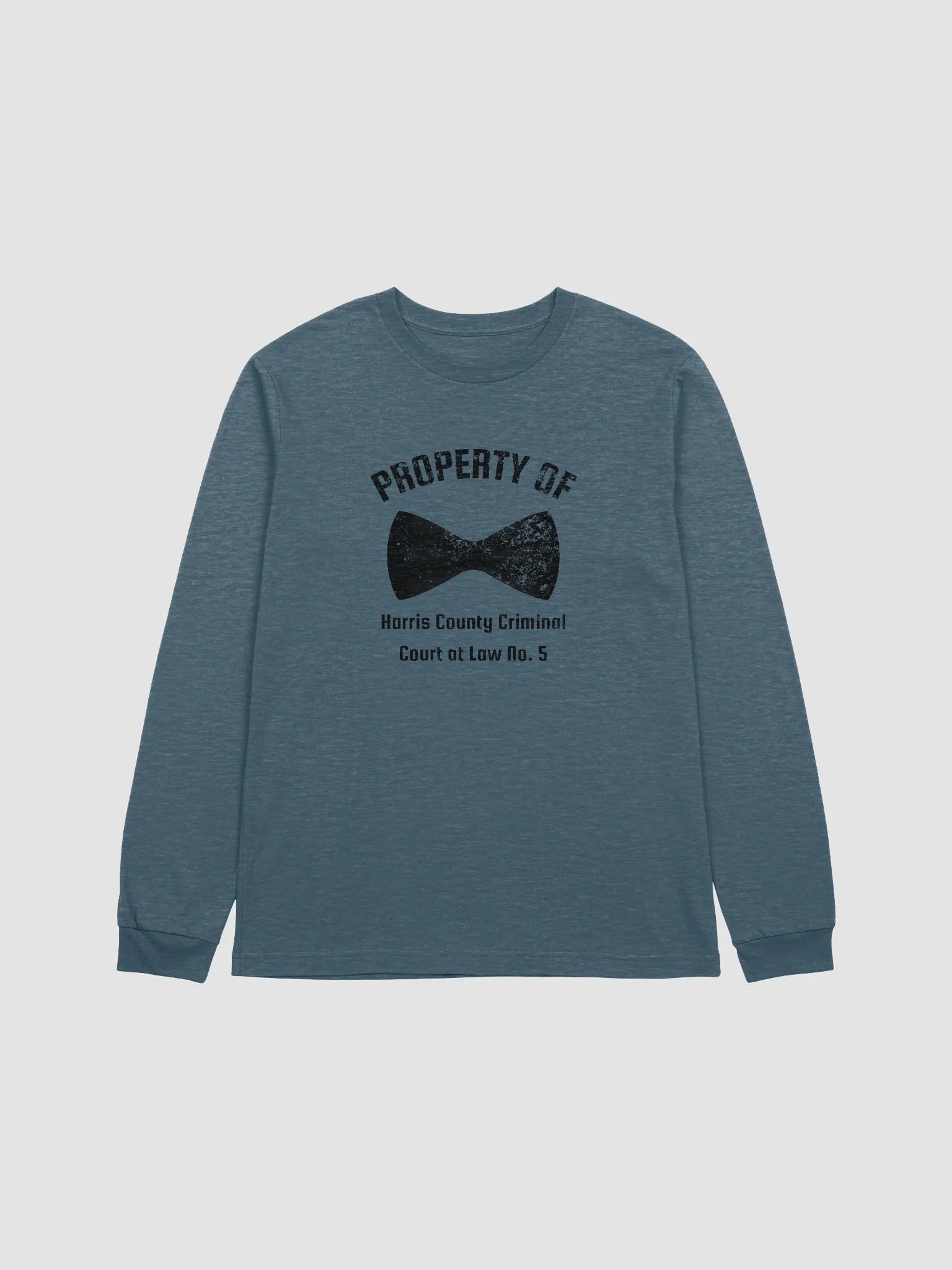Property of Harris County Criminal Court at Law No. 5 Long Sleeve T-Shirt product image (2)
