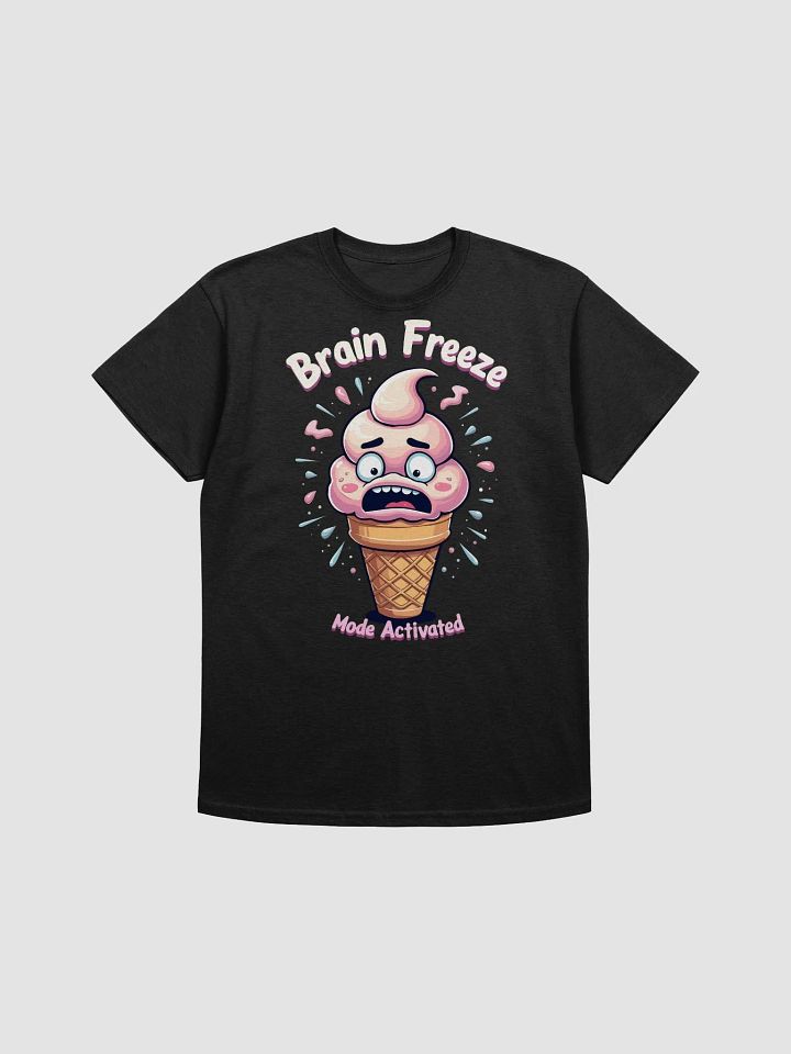 Brain Freeze Mode Activated T-Shirt product image (1)