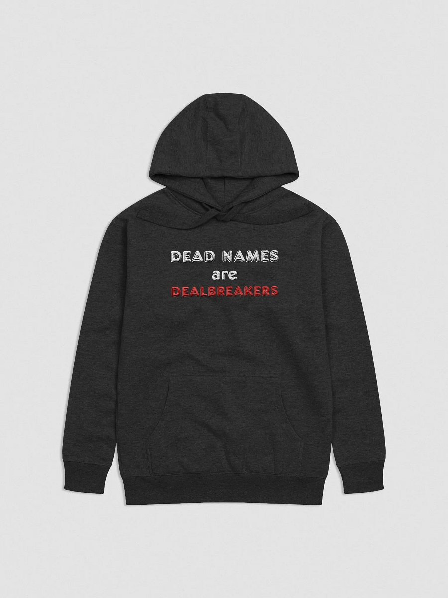Hoodie: Deadnames Are Dealbreakers product image (1)