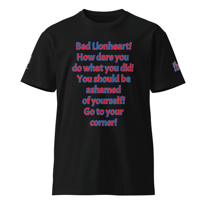 Lionheart's Consequence Unisex T-Shirt product image (1)