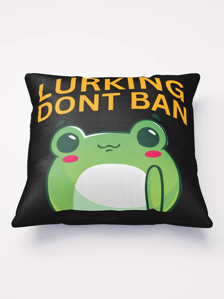 Lurking Don't Ban - Single Design Pillow product image (2)