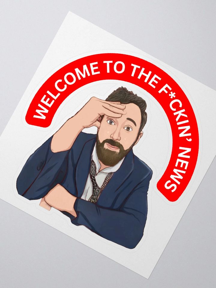 Welcome to The F*ckin' News Sticker product image (2)
