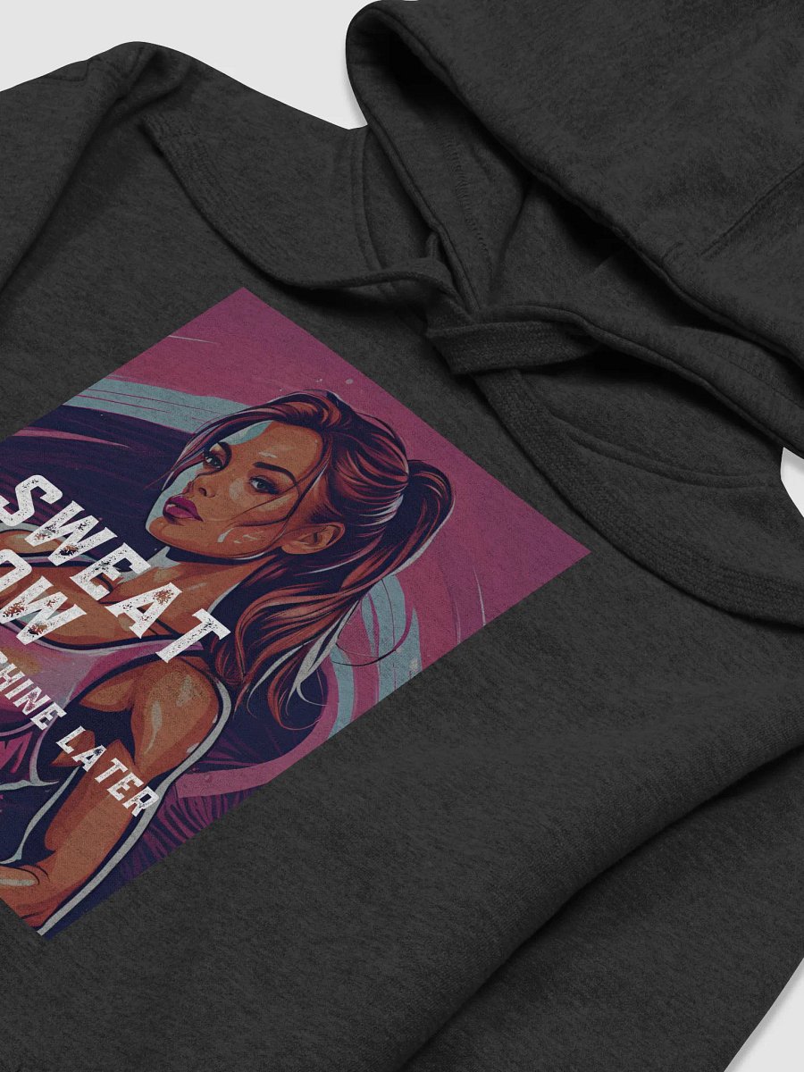 Sweat now, shine later Hoodie product image (30)