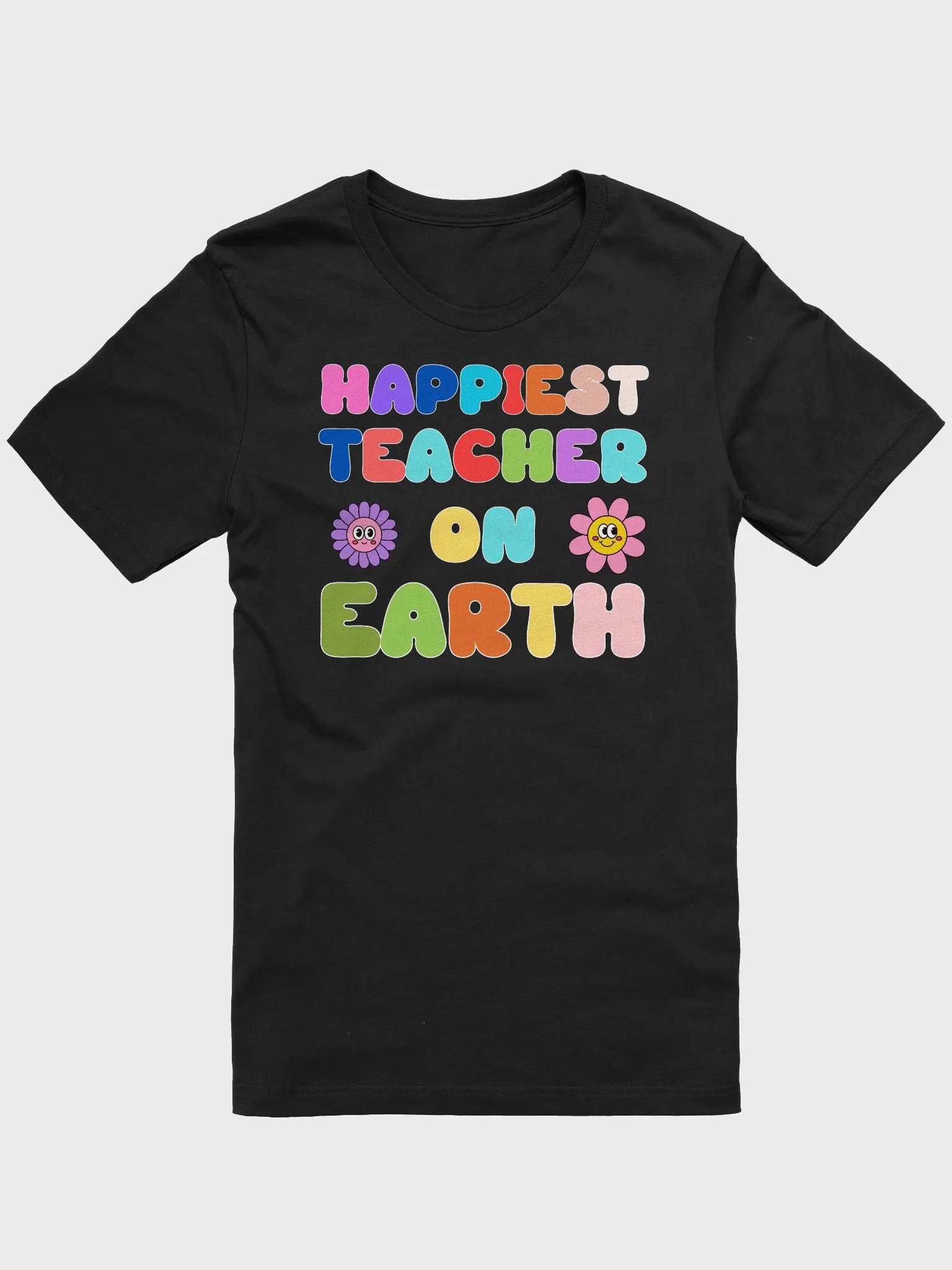 Teacher Happiest Teacher On Earth Gift First Day Of School T-Shirt | Fun Back to School Shirt for Educators | Cute Teacher Appreciation Tee product image (1)