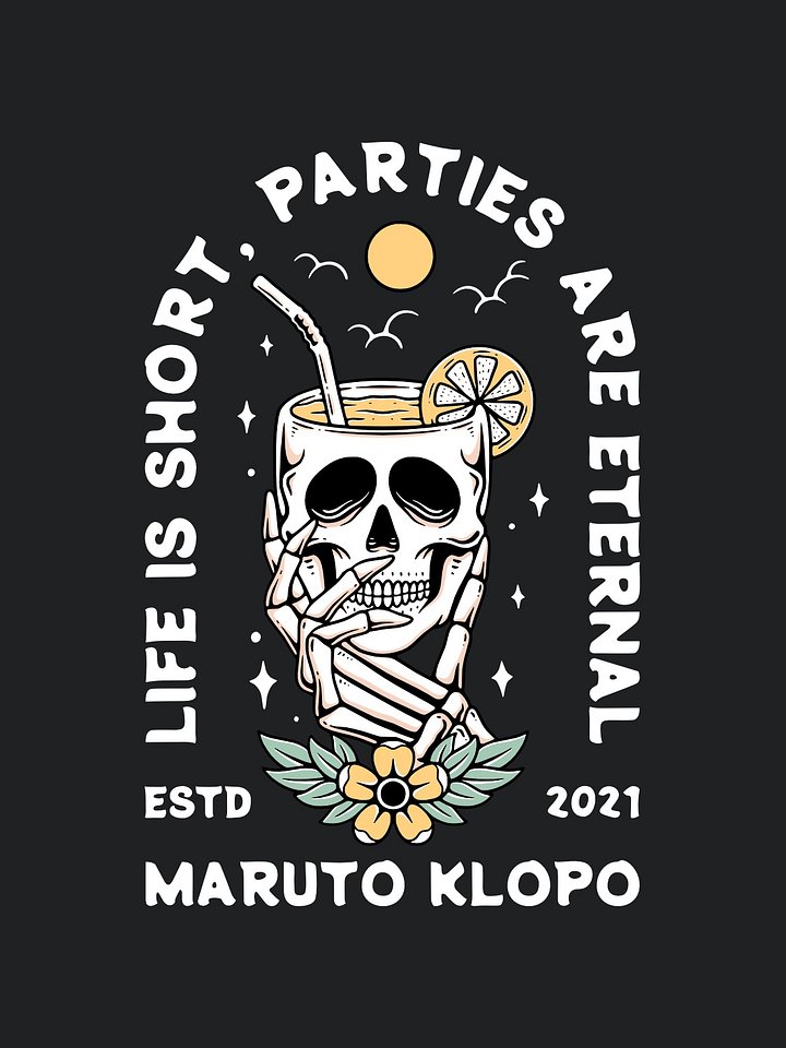 Life is Short - Parties are Eternal product image (2)