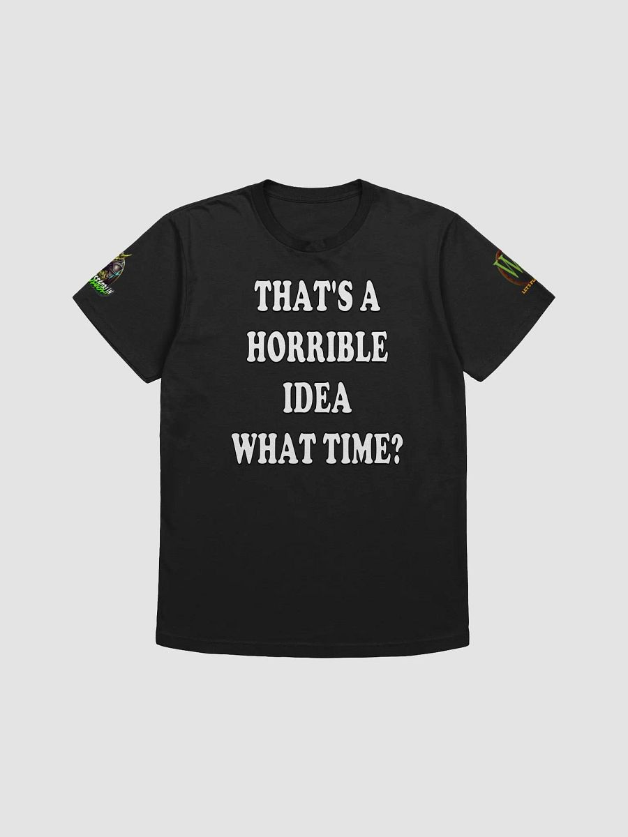 Horrible Idea T-Shirt product image (2)
