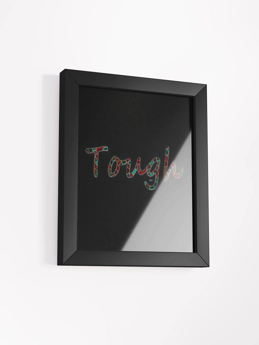Tough - Framed - Black High-Quality Poster product image (2)