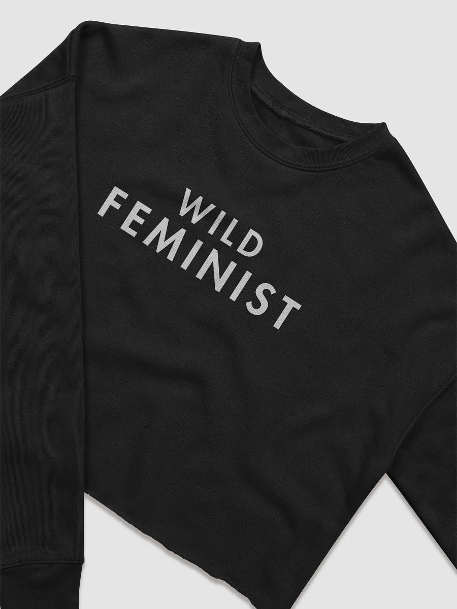 Wild Feminist Minimalist Cropped Sweatshirt. product image (3)
