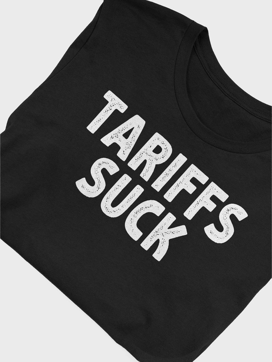 Tariffs Suck T-Shirt | Anti-Tariff Political Statement Tee | Funny Economics Shirt product image (5)