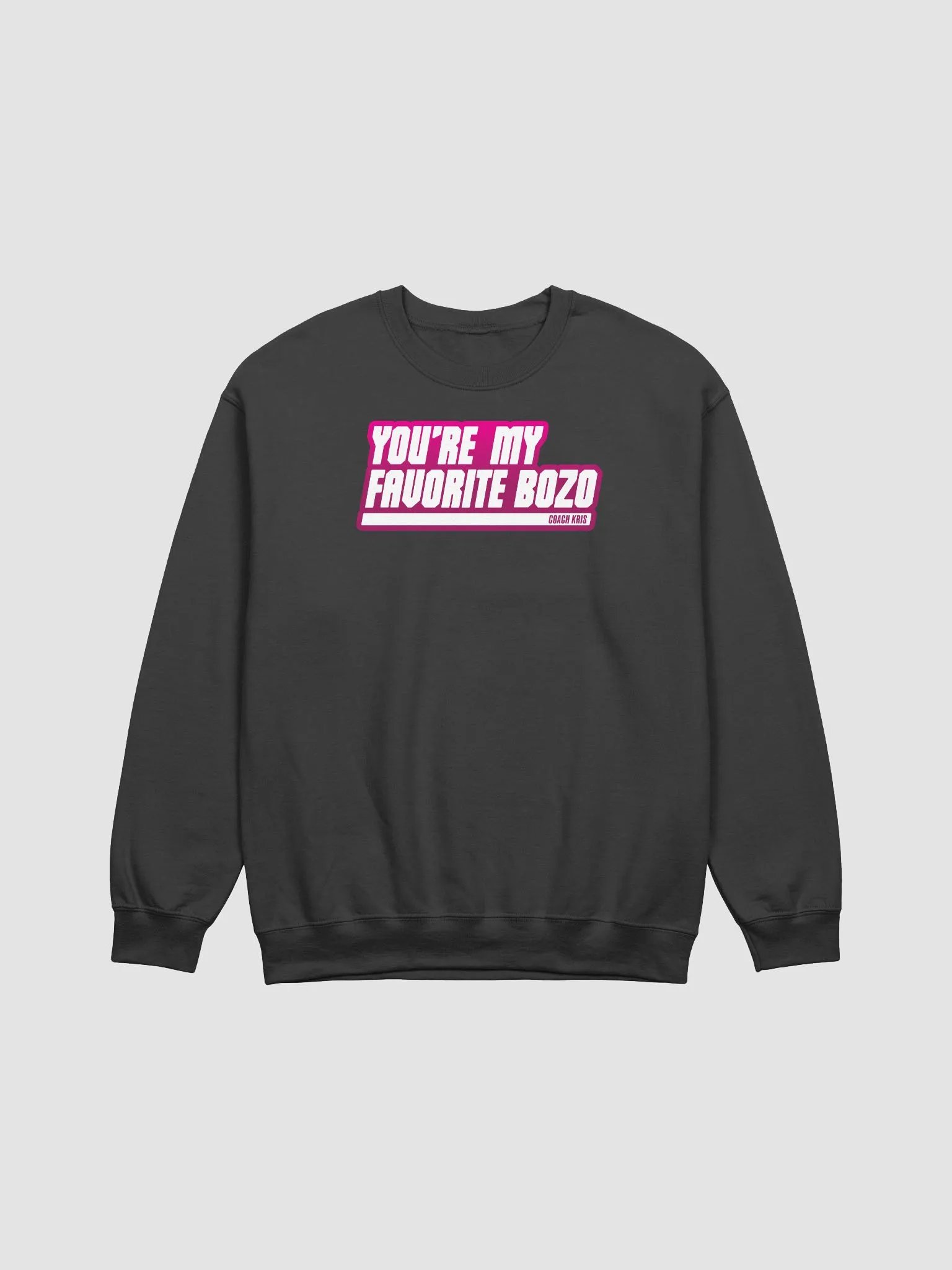 You're my favorite BOZO Pink crewneck product image (1)