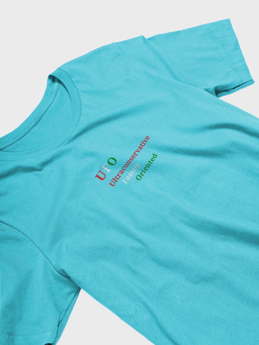 UFO Ultraconservative Family Oriented T-Shirt product image (3)