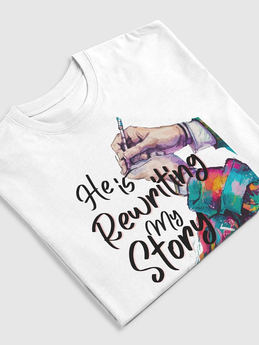 HE IS REWRITING MY STORY T-SHIRTS product image (18)