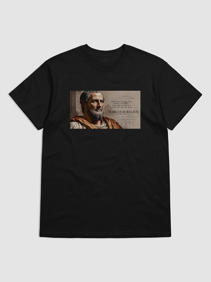 Everything We Hear Is an Opinion Marcus Aurelius Quote T-Shirt – Think Deeper, Live Wiser product image (1)