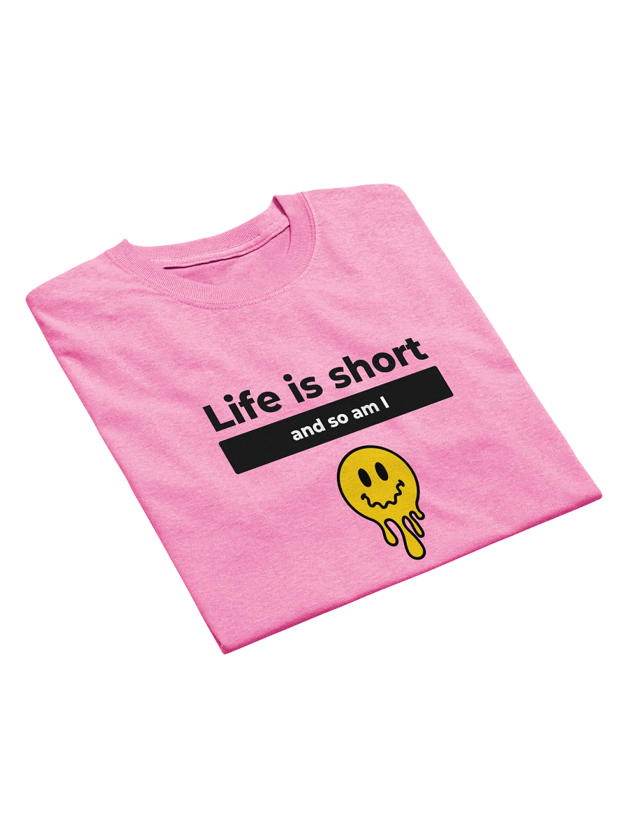Life is short and so am i product image (22)